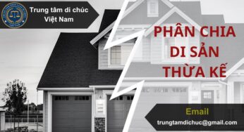 PHÂN CHIA DI SẢN THỪA KẾ