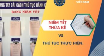NIÊM YẾT THỪA KẾ CÓ BẮT BUỘC KHÔNG? THỦ TỤC THỰC HIỆN.