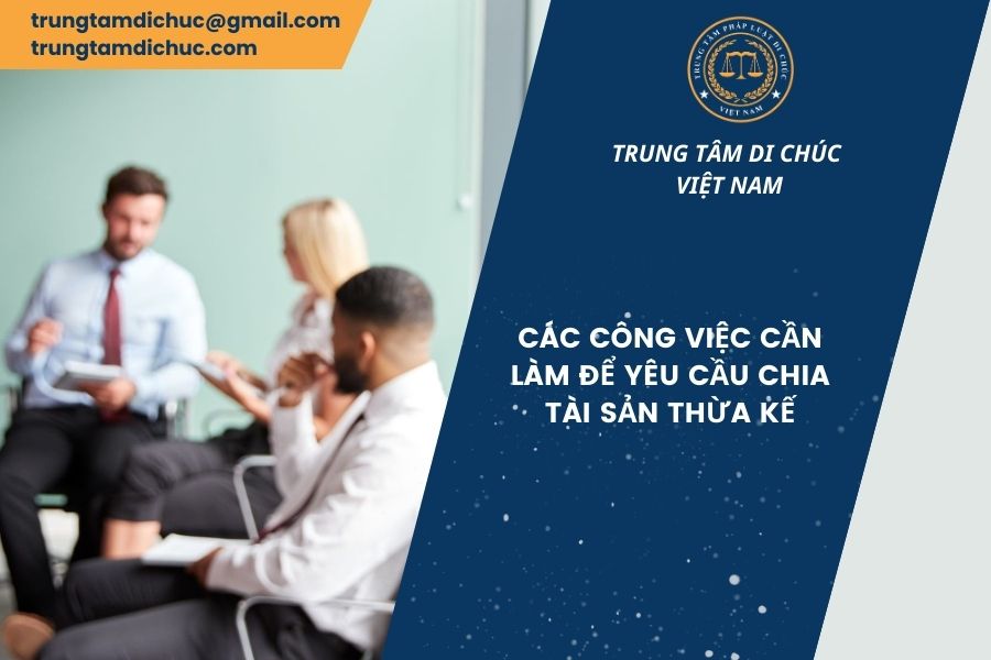 Các công việc cần làm để yêu cầu chia tài sản thừa kế