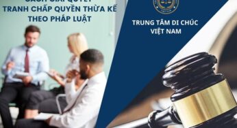 CÁCH GIẢI QUYẾT TRANH CHẤP QUYỀN THỪA KẾ THEO PHÁP LUẬT