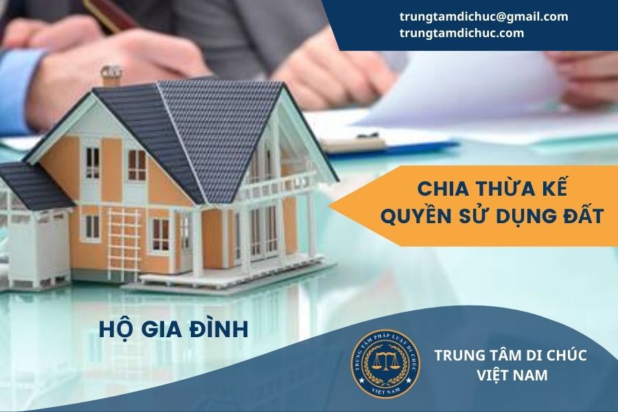 Chia thừa kế quyền sử dụng đất của hộ gia đình