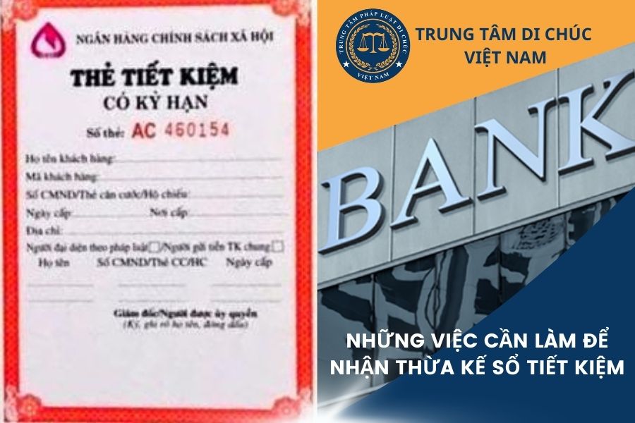 Những việc cần làm để nhận thừa kế sổ tiết kiệm