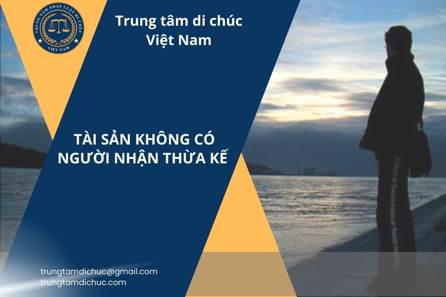 Tài sản không có người nhận thừa kế xử lý thế nào?