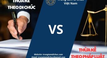 THỦ TỤC THỪA KẾ CÓ DI CHÚC VÀ KHÔNG CÓ DI CHÚC