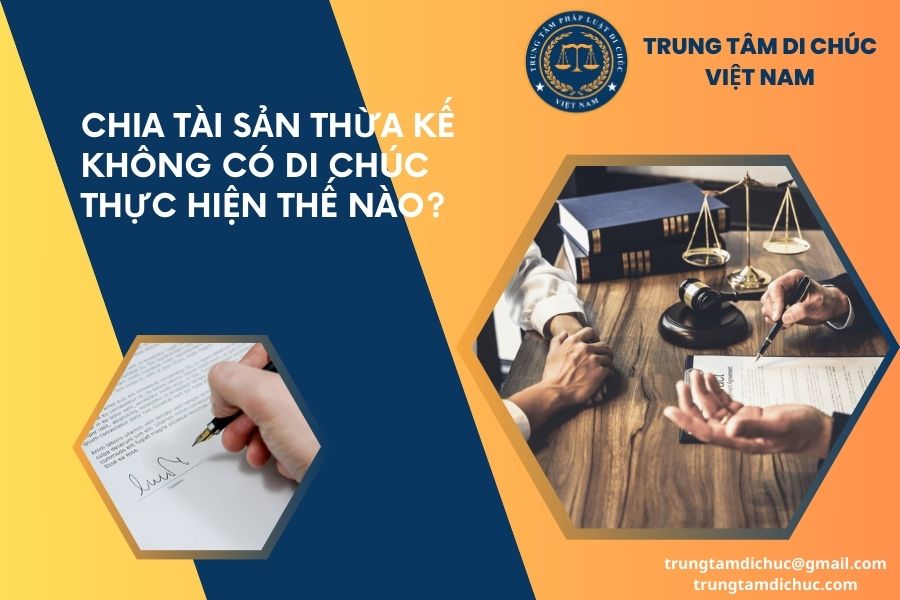 Chia tài sản thừa kế không có di chúc thực hiện thế nào?