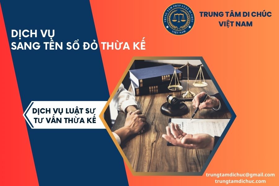 Dịch vụ làm thủ tục sang tên sổ đỏ thừa kế