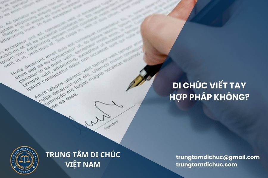 Di chúc viết tay hợp pháp không