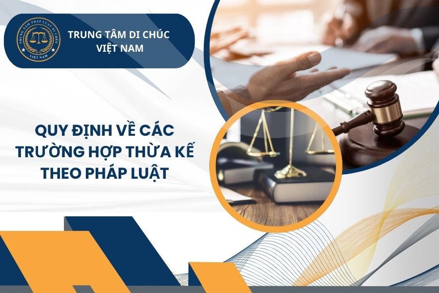 Quy định về các trường hợp thừa kế theo pháp luật