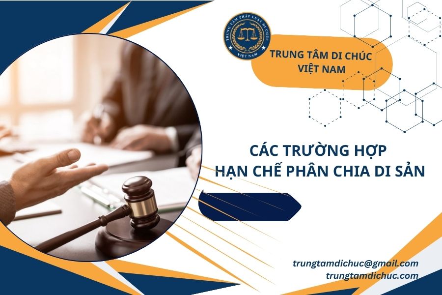 Các trường hợp hạn chế phân chia di sản