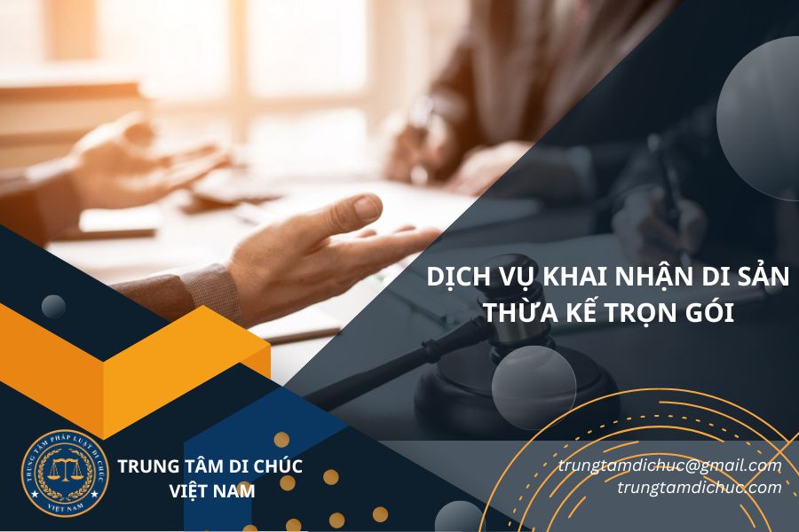 Dịch vụ khai nhận di sản thừa kế trọn gói