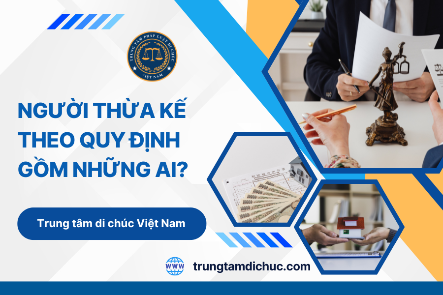 Người thừa kế theo quy định gồm những ai?