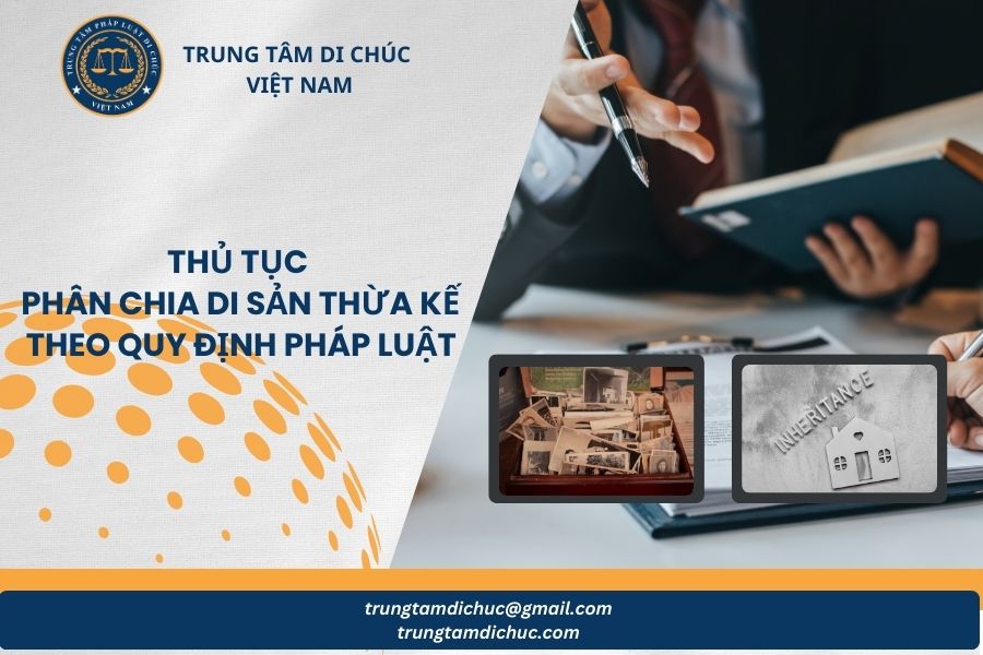 Thủ tục phân chia di sản thừa kế theo quy định pháp luật