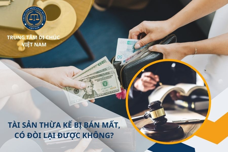 Tài sản thừa kế bị bán mất, có đòi lại được không?
